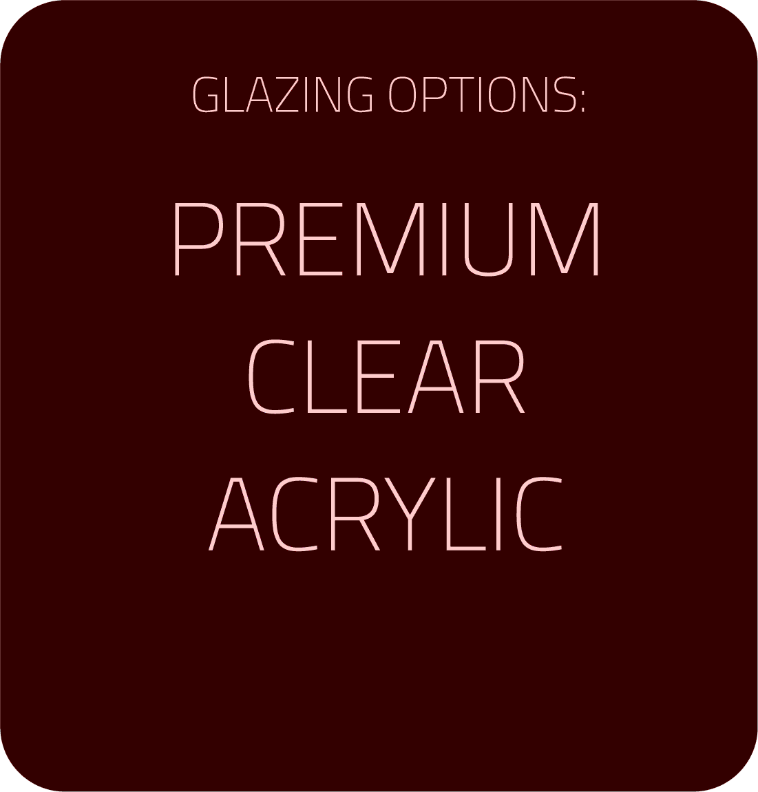 Premium Clear Acrylic